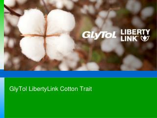 LibertyLink & Glytol Cotton Trait - FMSV