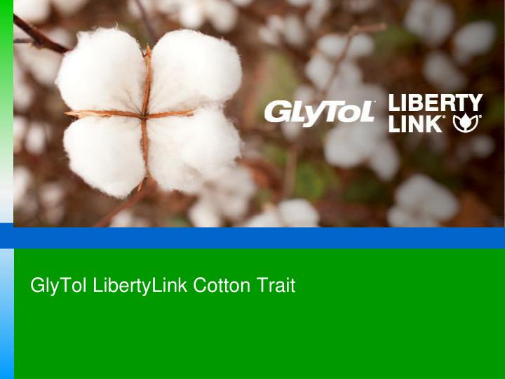 glytol libertylink cotton trait