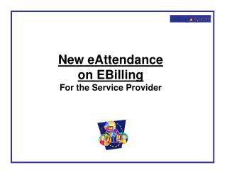 New eAttendance on EBilling For the Service Provider