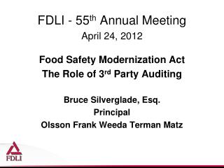 FDLI - 55 th Annual Meeting April 24, 2012