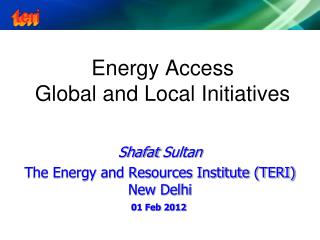 Energy Access Global and Local Initiatives