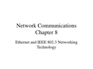 Network Communications Chapter 8