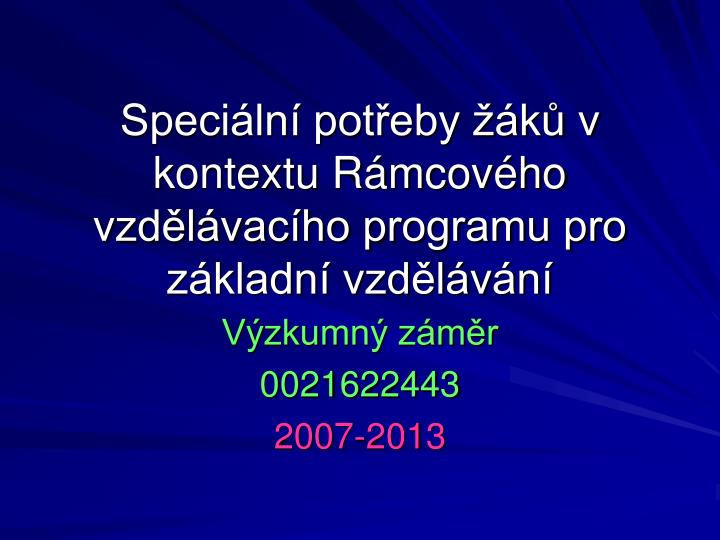 speci ln pot eby k v kontextu r mcov ho vzd l vac ho programu pro z kladn vzd l v n