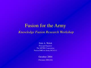 Fusion for the Army Knowledge Fusion Research Workshop