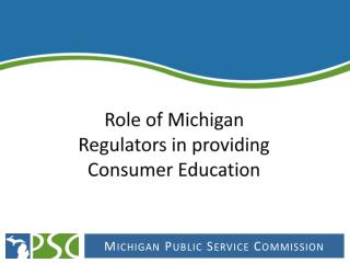 Role of Michigan Regulators in providing Consumer Education