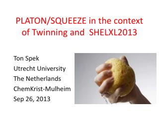 PLATON/SQUEEZE in the context of Twinning and SHELXL2013