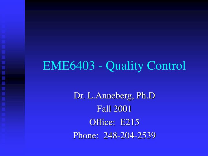 eme6403 quality control