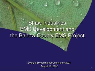 Shaw Industries EMS Development and the Bartow County EMS Project