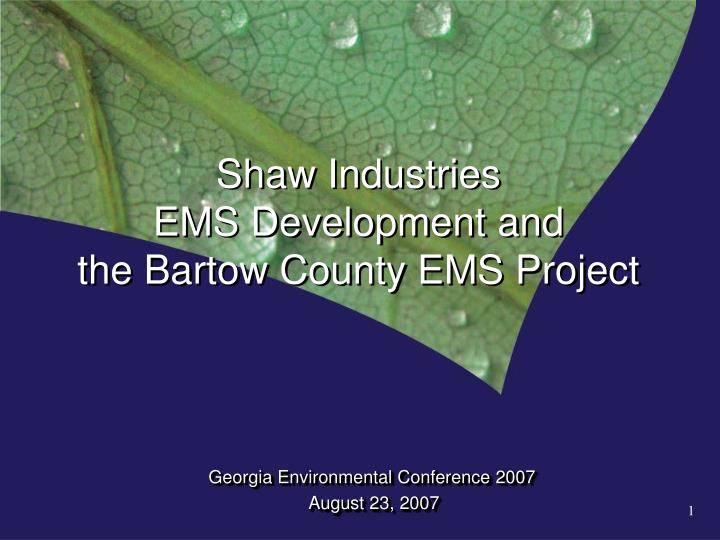 shaw industries ems development and the bartow county ems project