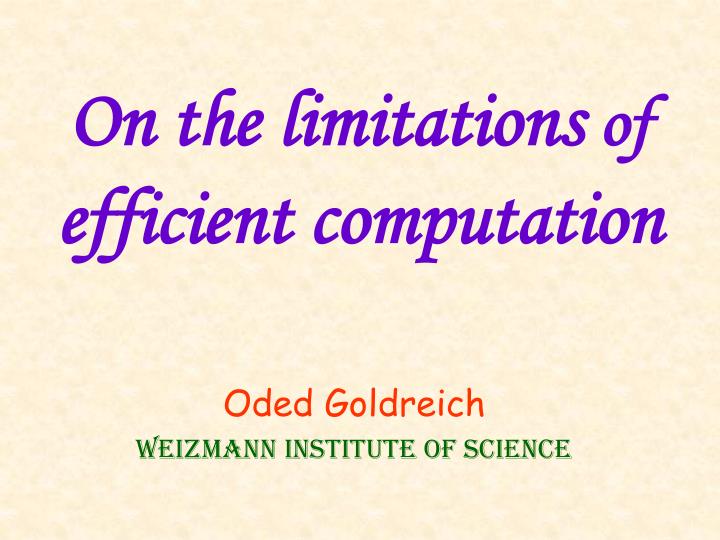 on the limitations of efficient computation