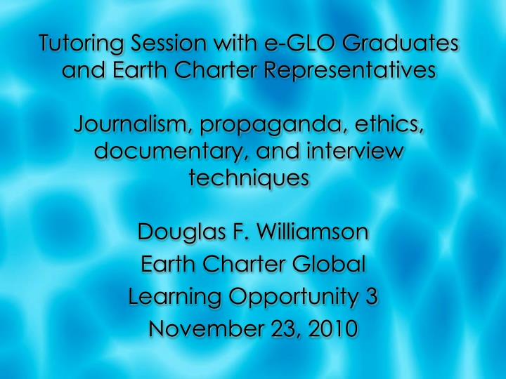 douglas f williamson earth charter global learning opportunity 3 november 23 2010
