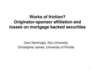 Works of friction? Originator-sponsor affiliation and losses on mortgage backed securities
