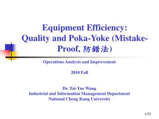 Equipment Efficiency: Quality and Poka-Yoke (Mistake-Proof, ??? )