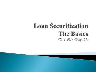 Loan Securitization The Basics