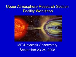 Upper Atmosphere Research Section Facility Workshop