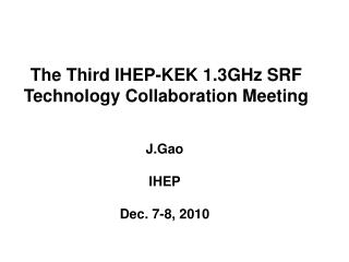 The Third IHEP-KEK 1.3GHz SRF Technology Collaboration Meeting