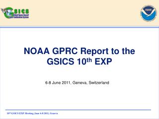 NOAA GPRC Report to the GSICS 10 th EXP