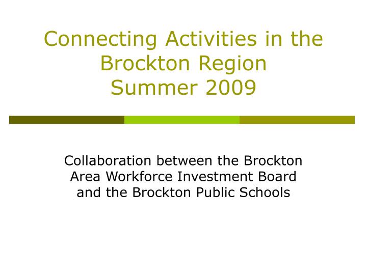 connecting activities in the brockton region summer 2009