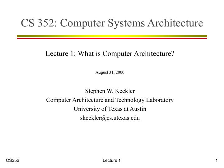cs 352 computer systems architecture