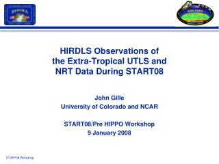 HIRDLS Observations of the Extra-Tropical UTLS and NRT Data During START08