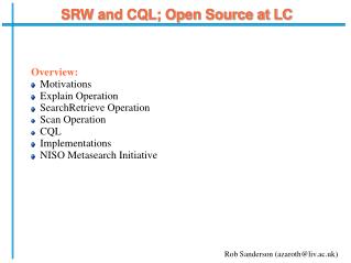 SRW and CQL; Open Source at LC