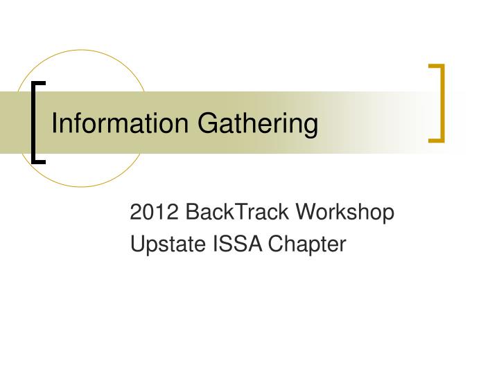 information gathering