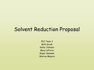 Solvent Reduction Proposal