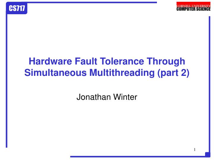 hardware fault tolerance through simultaneous multithreading part 2