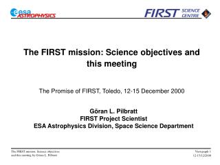 The FIRST mission: Science objectives and this meeting