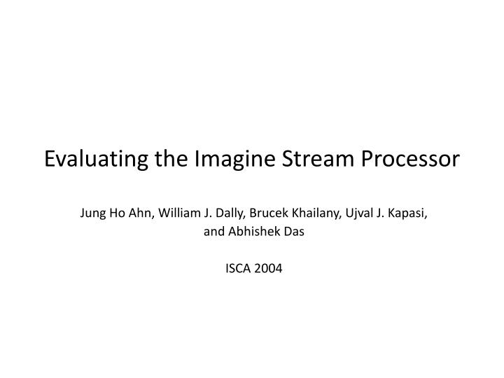 evaluating the imagine stream processor