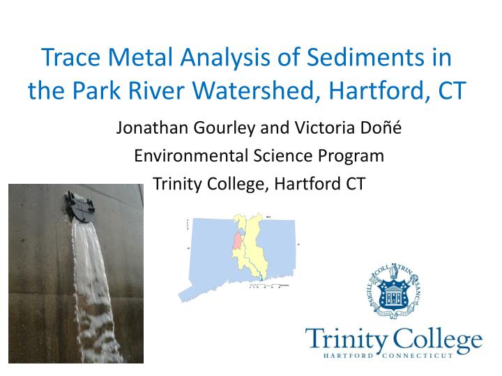 trace metal analysis of sediments in the park river watershed hartford ct