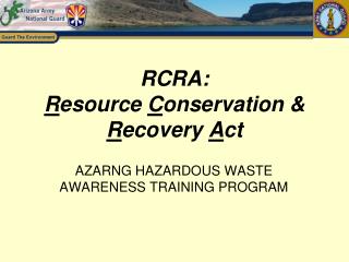 RCRA: R esource C onservation &amp; R ecovery A ct