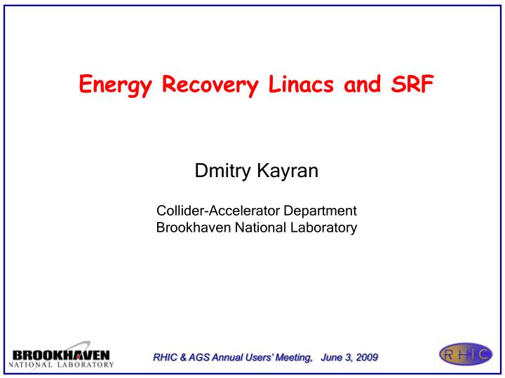 energy recovery linacs and srf