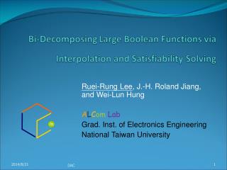 Ruei-Rung Lee , J.-H. Roland Jiang, and Wei-Lun Hung A L C om Lab
