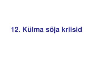 12 k lma s ja kriisid