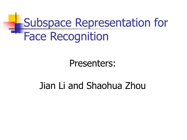 subspace representation for face recognition