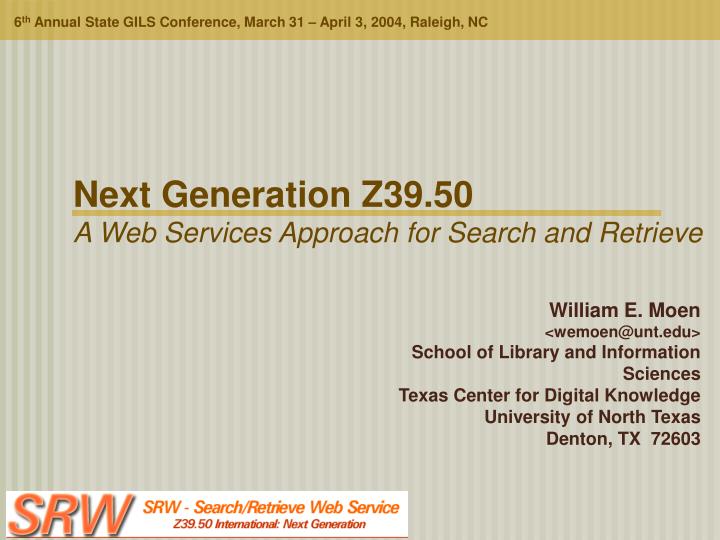 next generation z39 50 a web services approach for search and retrieve
