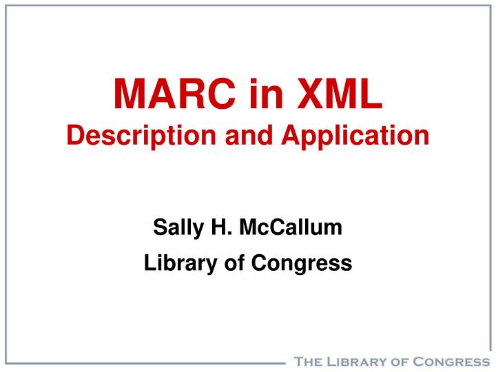 marc in xml description and application