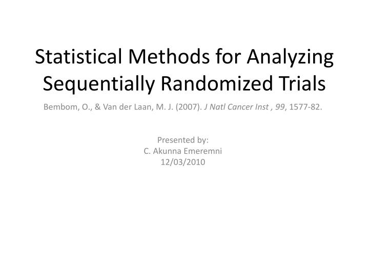 statistical methods for analyzing sequentially randomized trials