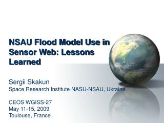 NSAU Flood Model Use in Sensor Web: Lessons Learned