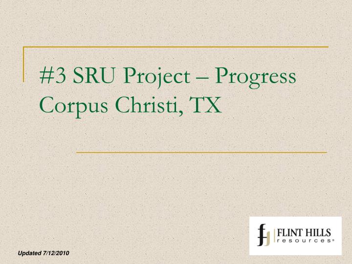 3 sru project progress corpus christi tx