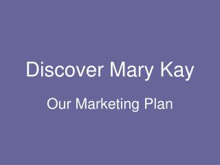 Discover Mary Kay