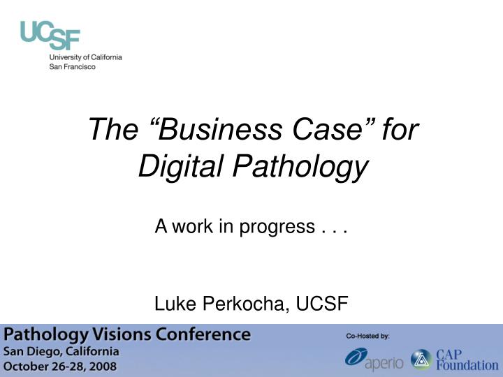 the business case for digital pathology