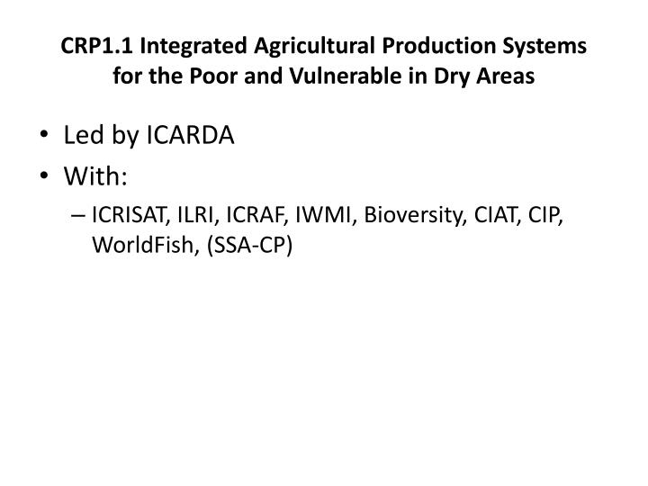 crp1 1 integrated agricultural production systems for the poor and vulnerable in dry areas