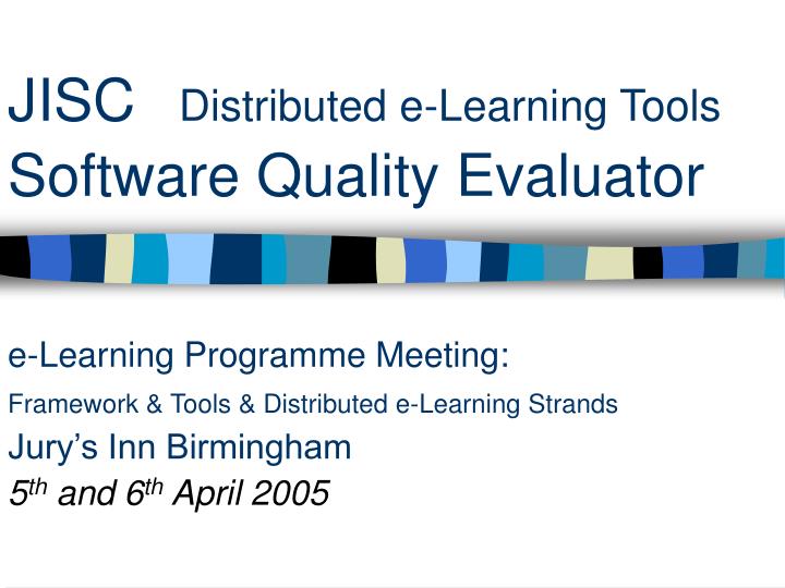 jisc distributed e learning tools software quality evaluator
