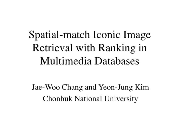 spatial match iconic image retrieval with ranking in multimedia databases