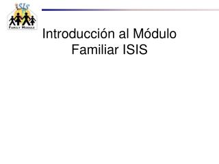 introducci n al m dulo familiar isis
