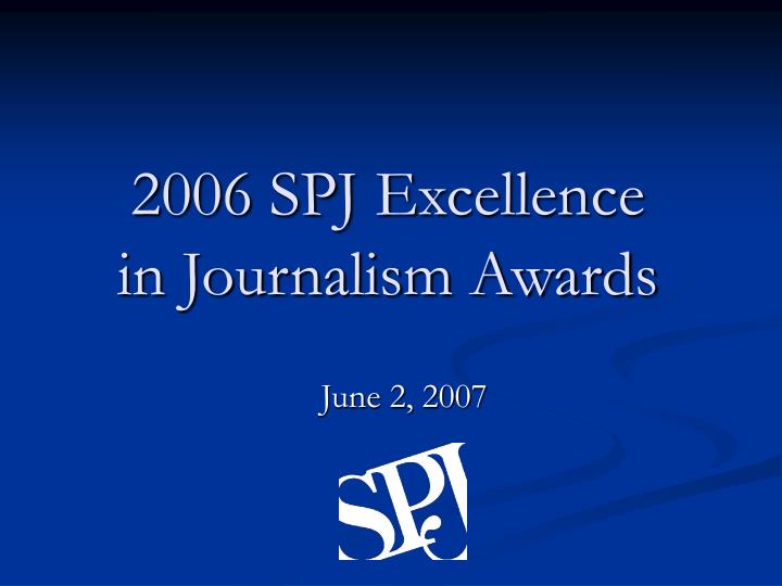 2006 spj excellence in journalism awards