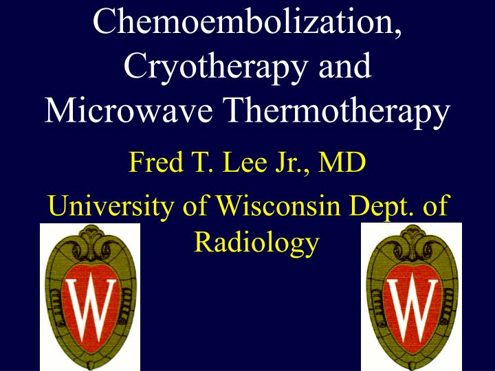 chemoembolization cryotherapy and microwave thermotherapy