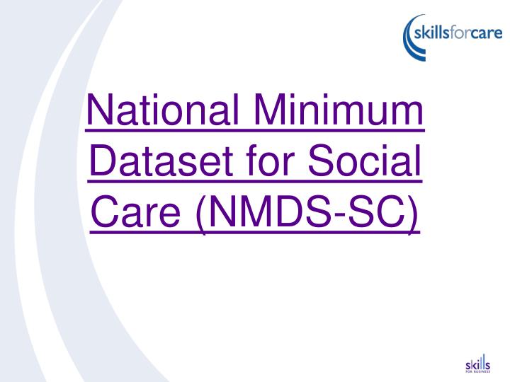 national minimum dataset for social care nmds sc